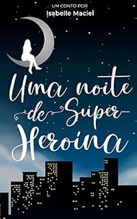 Livro Uma Noite de Super-Heroína