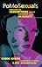 PoMoSexuals: Challenging Assumptions About Gender and Sexuality