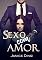 Livro Sexo com Amor: (LIVRO ÚNICO)