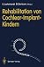 Rehabilitation von Cochlear-Implant-Kindern