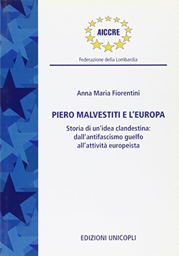 Focotonto Piero Malvestiti e l'Europa. Storia di un'idea clandestina