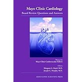 Mayo Clinic Cardiology: Board Review Questions and Answers