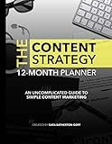 Content Strategy Planner: An Uncomplicated Guide To Simple Content Marketing: Battle the bounce. Ret by Sara Eatherton-Goff