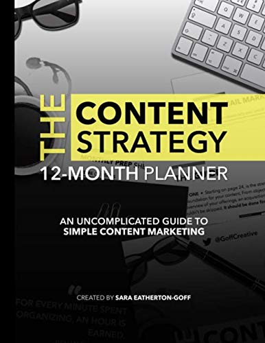 Content Strategy Planner: An Uncomplicated Guide To Simple Content Marketing: Battle the bounce. Retain more visitors with a clear system. (Best Business Strategy Blogs)