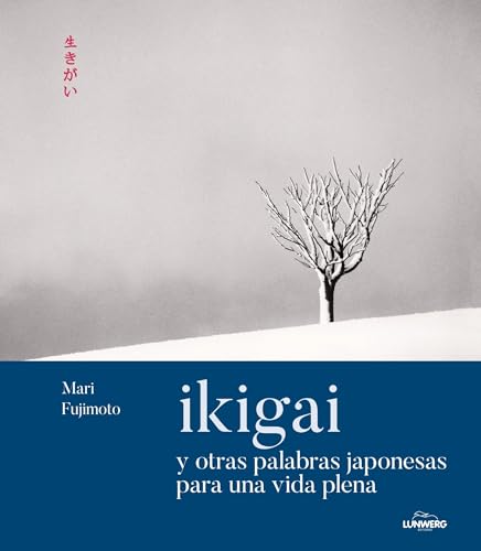 Ikigai y otras palabras japonesas para una vida plena