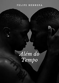 Livro Além do Tempo: Uma Jornada de Amor Além do Tempo