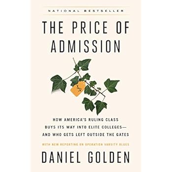 The Price of Admission (Updated Edition): How America's Ruling Class Buys Its Way into Elite Colleges--and Who Gets Left Outside the Gates The Price of Admission (Updated Edition): How America's Ruling Class Buys Its Way into Elite Colleges--and Who Gets Left Outside the Gates