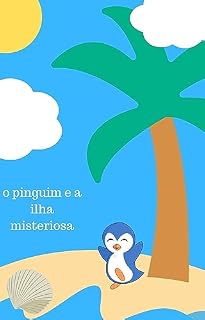 Livro O pinguim aventureiro e a ilha misteriosa