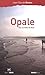 Opale : Des nouvelles du nord