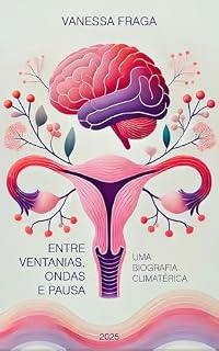 Livro Entre ventanias, ondas e pausa: Uma biografia climatérica