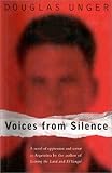 Voices from Silence, Unger, Douglas, 0312132042