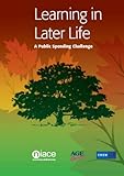 Learning in Later Life : A Public Spending Challenge, , 1862013152