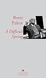A Difficult Spring by Boris Pahor, Alenka Jovanovski