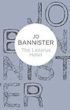 Front cover for the book The Lazarus Hotel by Jo Bannister