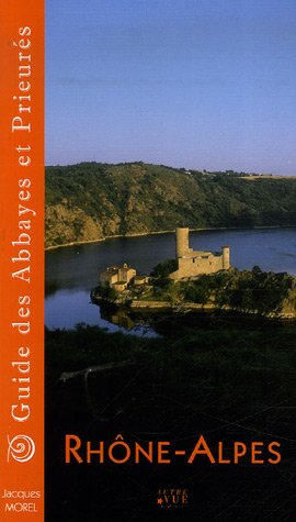 Guide des abbayes et prieurés en région Rhône-Alpes