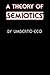 A Theory of Semiotics (Advances in Semiotics)