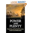 Power and Plenty: Trade, War, and the World Economy in the Second Millennium (The Princeton Economic History of the Western World)