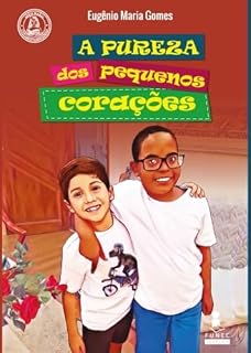 Livro A PUREZA DOS PEQUENOS CORAÇÕES: Volume 10 da série MARIA CONTANDO HISTÓRIAS