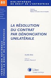 La  résolution du contrat par dénonciation unilatérale
