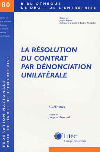 La  résolution du contrat par dénonciation unilatérale