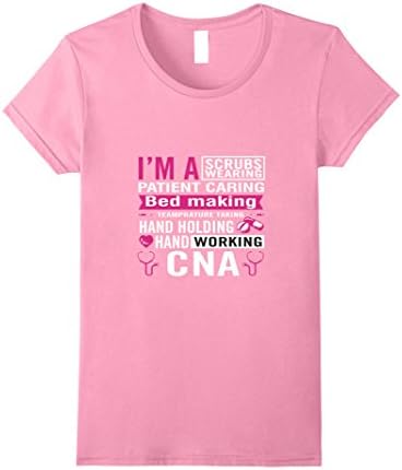 Womens CNA - I'm a scrubs wearing patient caring bed making T-shirt XL Pink