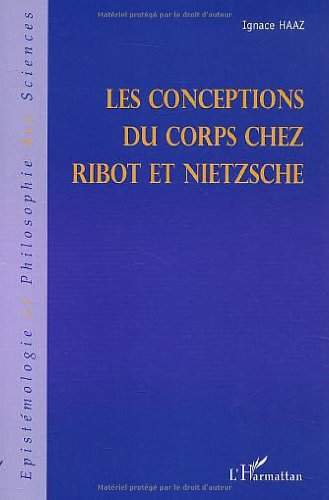 Les  conceptions du corps chez Ribot et Nietzsche