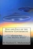 Rise and Fall of the Shadow Government: Return of the Mother Plane