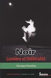 Noir Lumière et théâtralité