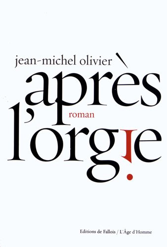Après l'orgie: roman