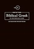 Jonathan G. Kline, "Keep Up Your Biblical Greek in 2 Minutes a Day" (Hendrickson, 2017)