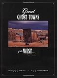 Great Ghost Towns of the West by Tom Till, Teresa Jordan