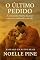 Livro O ÚLTIMO PEDIDO: BASEADO EM UMA HISTÓRIA REAL