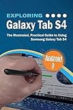 Exploring Galaxy Tab S4: The Illustrated, Practical Guide to using Samsung Galaxy Tab s4 (Exploring Tech) by Kevin Wilson