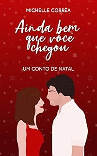 Livro Ainda Bem que Você Chegou: Um Conto de Natal