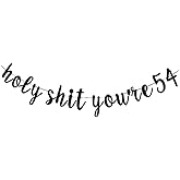 Holy Shit You're 54 banner -Funny 54 Years Old Birthday Decorations Men/Women's 54th Birthday Party Sign props,Funny Party Props (Black)