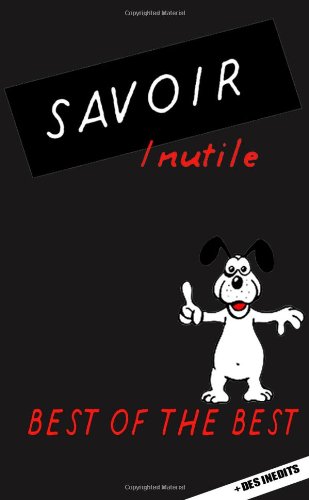 Best Of The Best De Savoir Inutile (French Edition) by Céline et Fabien Maurice
