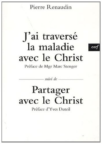 J'ai traversé la maladie avec le Christ