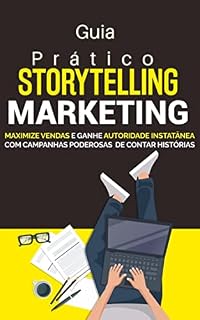 Livro Storytelling Marketing: Maximize vendas e ganhe autoridade instantânea com campanhas poderosas de contar histórias
