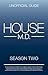 House MD: House MD Season Two Unofficial Guide: The Unofficial Guide to House MD Season 2 by Kristina Benson, Brooke Winger