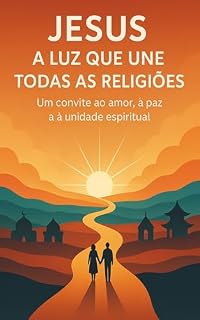 Livro Jesus: A Luz Que Une Todas as Religiões
