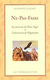 Ne-Pas-Faire : Le pouvoir du Non-Agir et Lokatîstava de Nâgârjuna by 
