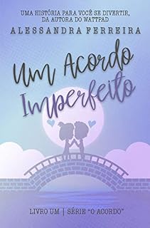 Livro Um Acordo Imperfeito (O Acordo Livro 1)