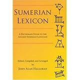 Sumerian Lexicon: A Dictionary Guide to the Ancient Sumerian Language