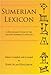 Sumerian Lexicon: A Dictionary Guide to the Ancient Sumerian Language by 