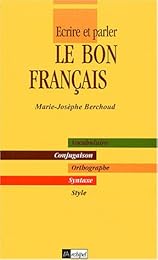 Écrire et parler le bon français