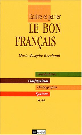 Écrire et parler le bon français