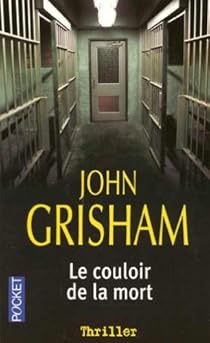 Le couloir de la mort par John Grisham Le couloir de la mort par Grisham