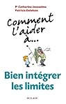 Comment l'aider à... Bien intégrer les limites par Delahaie