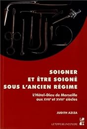 Soigner et être soigné sous l'Ancien régime