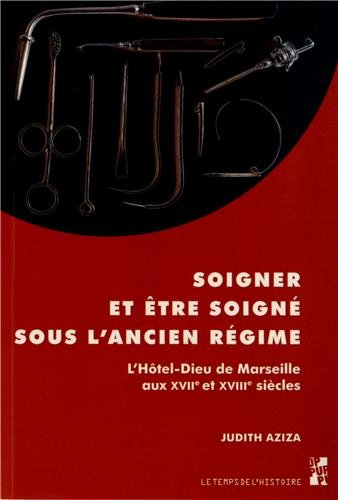 Soigner et être soigné sous l'Ancien régime